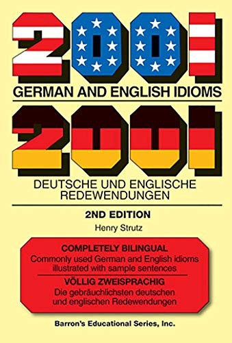 2001 GERMAN AND ENGLISH IDIOMS: 2001 DEUTSCHE UND By Henry Strutz **Excellent**