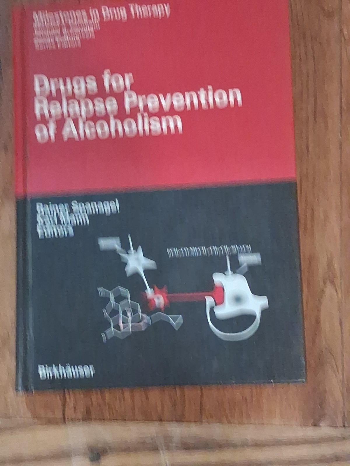 Drugs for Relapse Prevention of Alcoholism by Rainer Spanagel: New