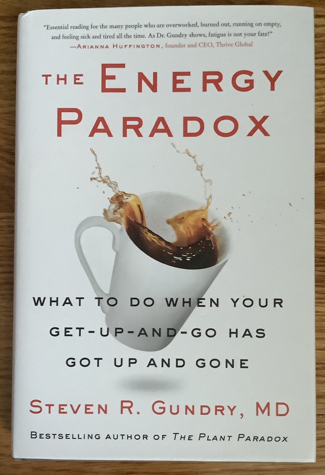 The Energy Paradox: What to Do When Your Get Up & Go Has Got Up & Gone Book HB