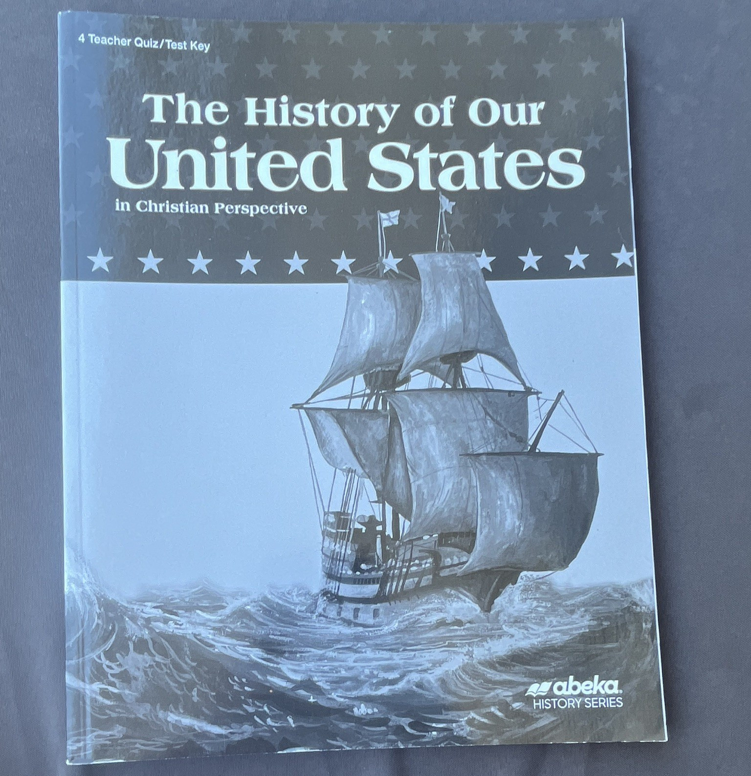 Abeka History Series History of Our United States Teacher’s Edition Test Key