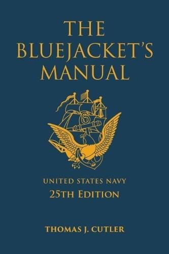 THE BLUEJACKET’S MANUAL, 25TH EDITION (BLUE & GOLD By Thomas J. Cutler EXCELLENT