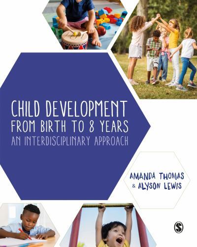 Child Development From Birth to 8 Years: An Interdisciplinary Approach, Thomas,