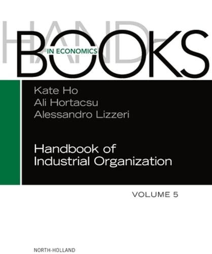 Handbook of Industrial Organization: Volume 5 by Kate Ho: New