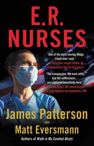 E.R. Nurses: True Stories from America’s Great- 0759554269, Patterson, hardcover
