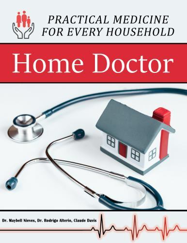 Home Doctor : Practical Medicine for Every Household by Maybell Nives, Claude