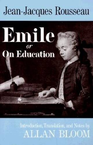 Emile: Or On Education – Paperback By Jean-Jacques Rousseau – ACCEPTABLE