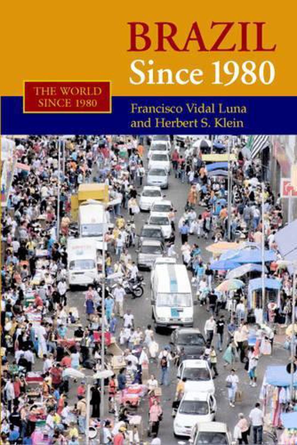 Brazil since 1980 by Francisco Vidal Luna (English) Paperback Book