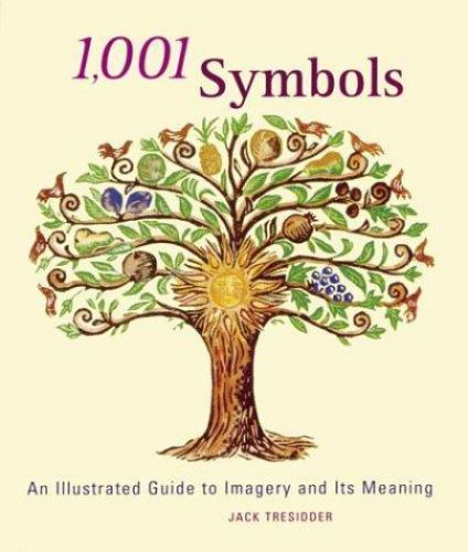 1,001 Symbols: An Illustrated Guide to Imagery and Its Meaning – GOOD