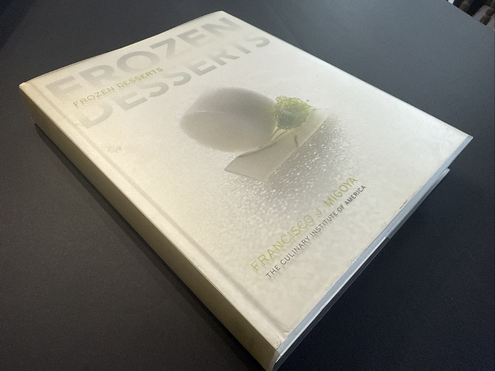 Frozen Desserts by Francisco J. Migoya (2008, Hardcover)