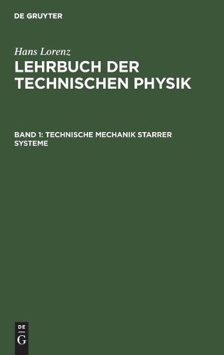 Hans Lorenz Technische Mechanik Starrer Systeme (Hardback)