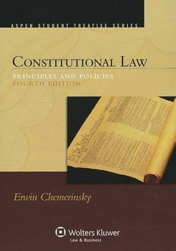 Constitutional Law: Principles and Policies, 4th Edition (Aspen Student T – GOOD