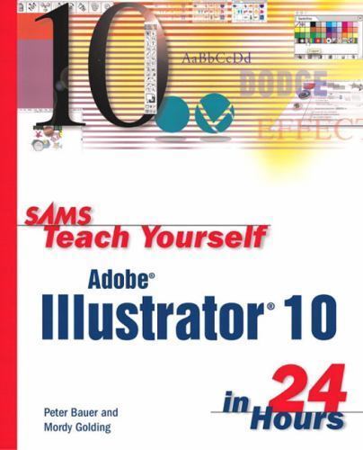 Sams Teach Yourself Adobe Illustrator 10 in 24 Hours