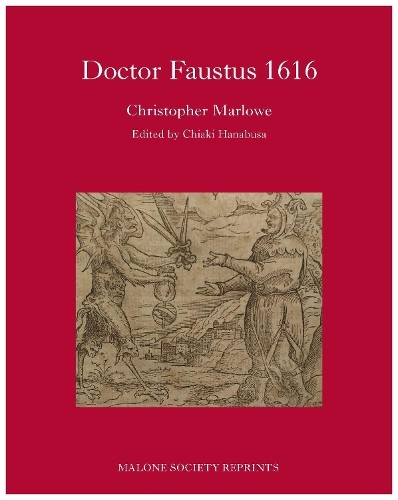 Chiaki Hanabusa Dr Faustus 1616 (Hardback) Malone Society