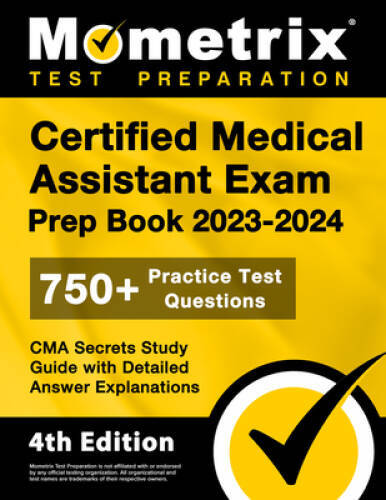 Certified Medical Assistant Exam Prep Book 2023-2024 – 750 Practice – VERY GOOD