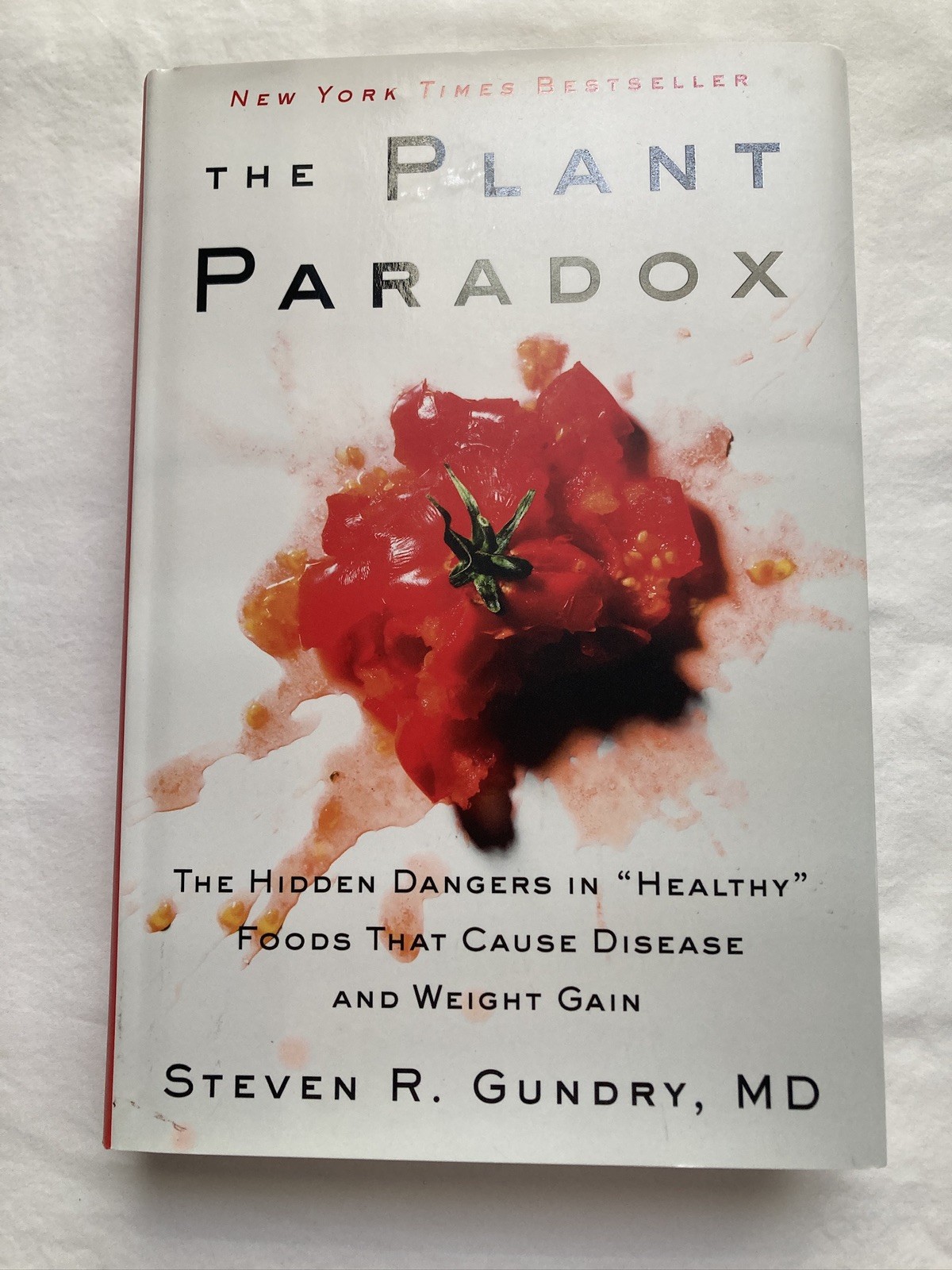 The Plant Paradox Hidden Dangers in Healthy Foods…Hardcover Steven R. GundryMD