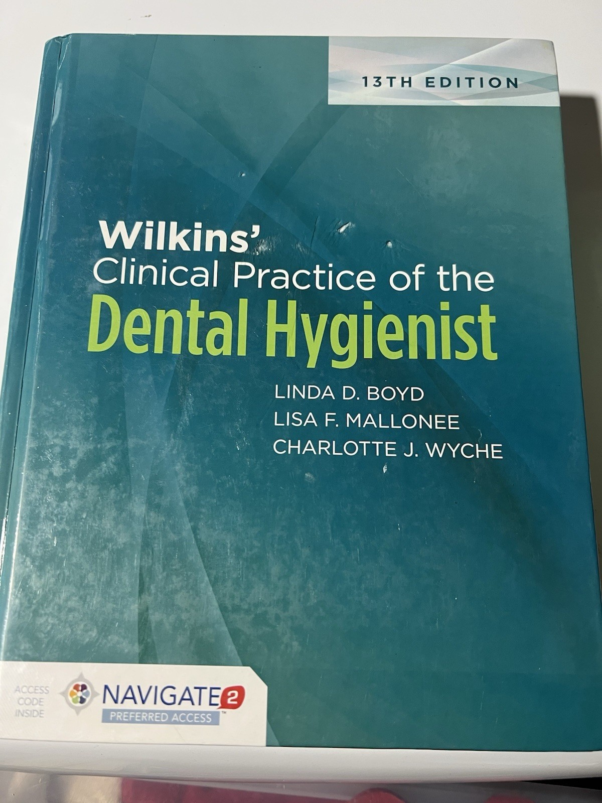 Wilkens’ Clinical Practice of the Dental Hygienist by Charlotte J. Wyche, Jane