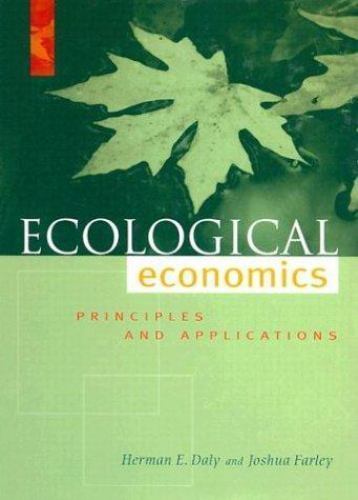 Ecological Economics: Principles And Applications