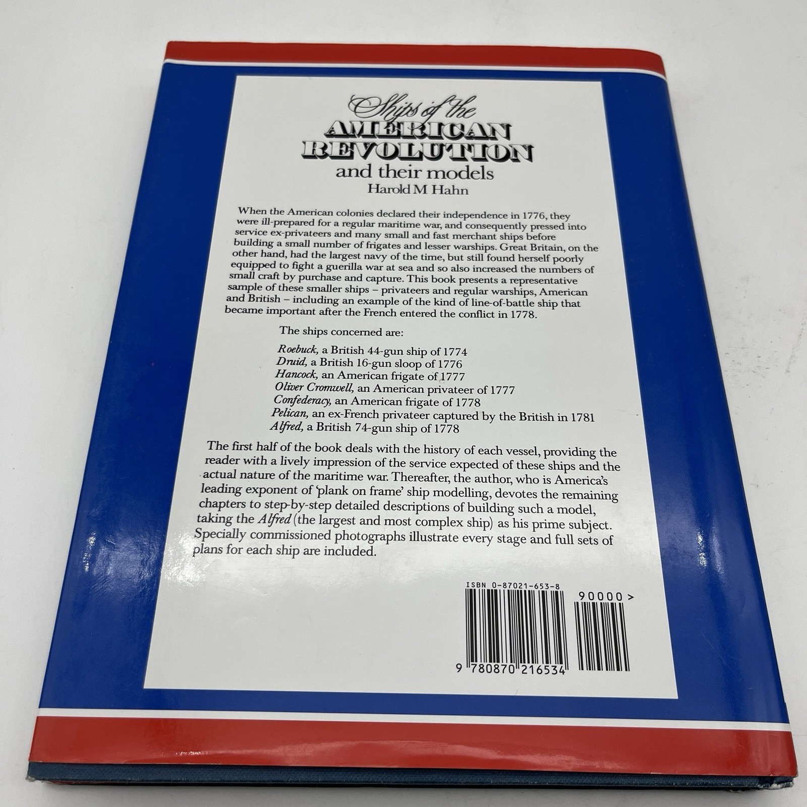 SHIPS OF THE AMERICAN REVOLUTION AND THEIR MODELS By Harold M. Hahn – Hardcover