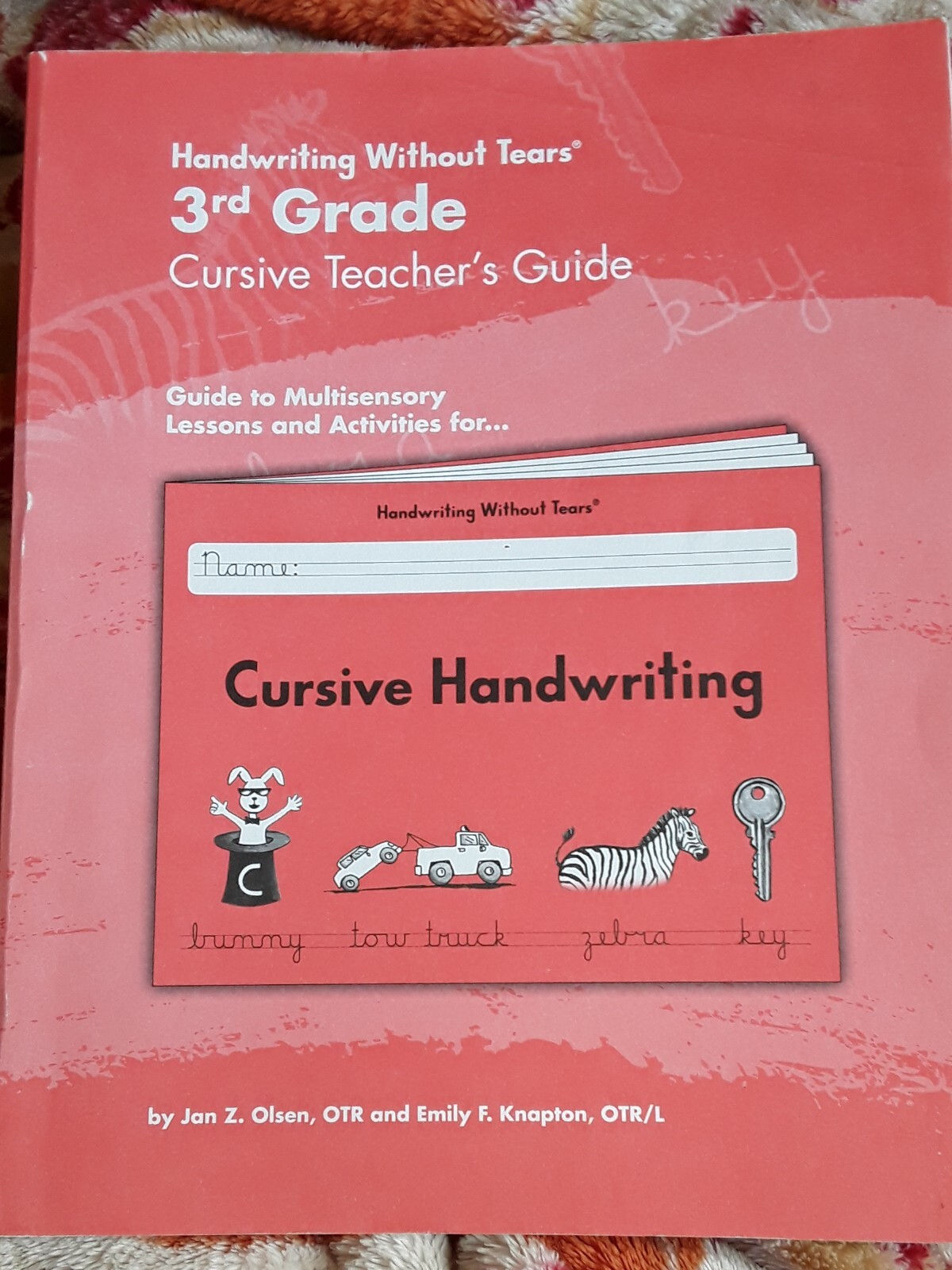 Handwriting W/O Tears 3rd Grade Cursive Teacher’s Guide Jan Z. Olsen & Emily F..