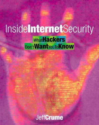 Inside Internet Security: What Hackers Don’t – paperback, 0201675161, Jeff Crume
