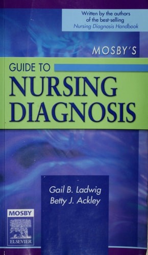 Mosby’s Guide to Nursing Diagnosis by Ackley MSN EdS RN, Betty J.,Ladwig MSN