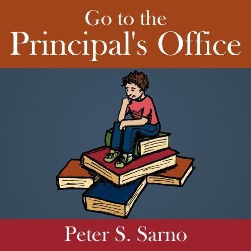 Go to the Principal’s Office by Sarno, Peter S