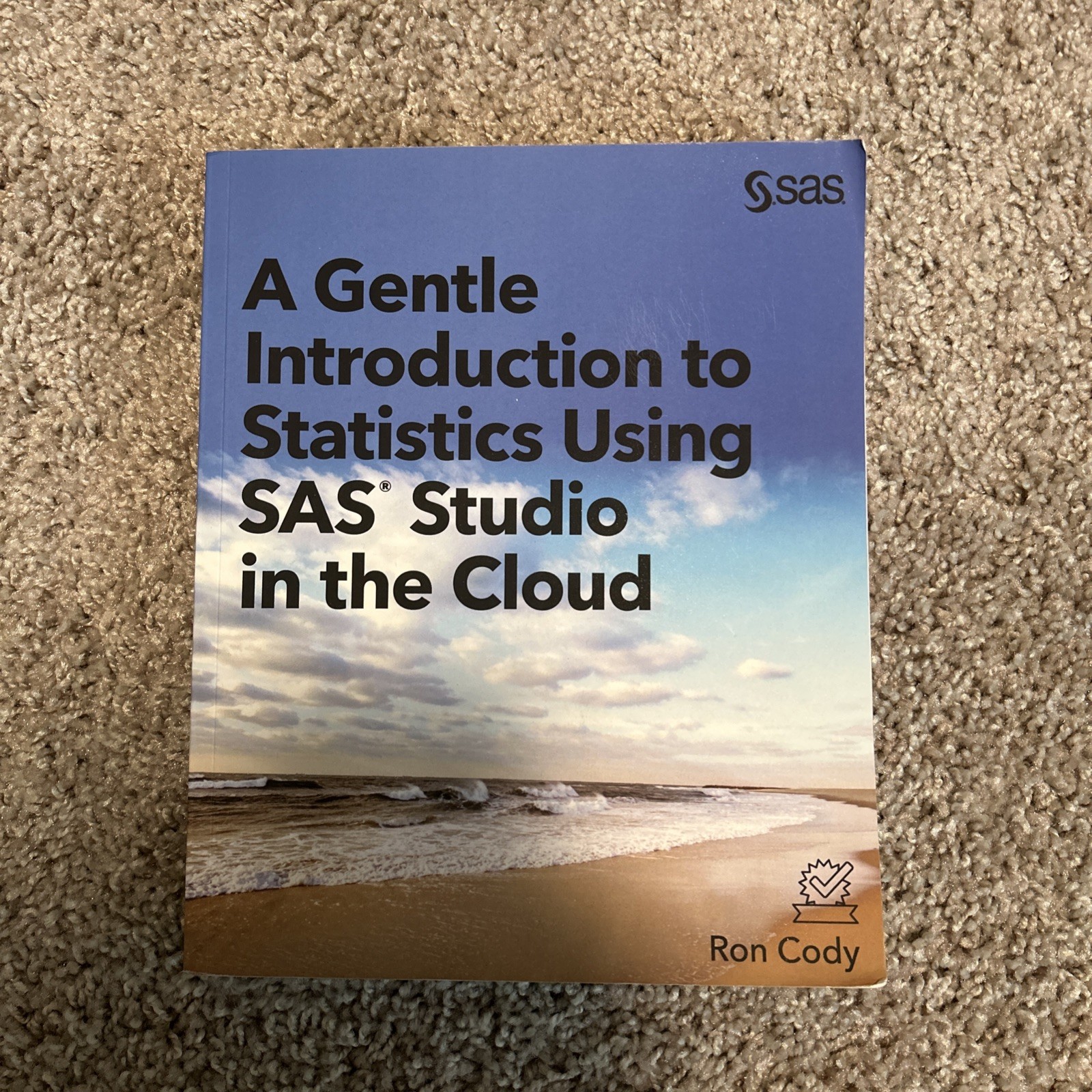 Gentle Introduction to Statistics Using SAS Studio in the Cloud by Ron Cody