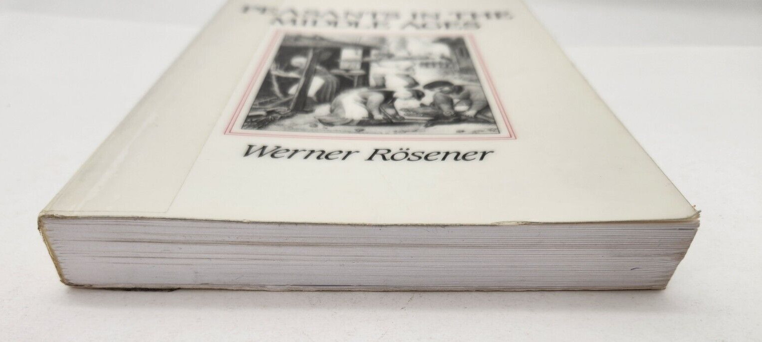Peasants in Middle Ages by Rosener, Werner 1992 Paperback Ex-Library