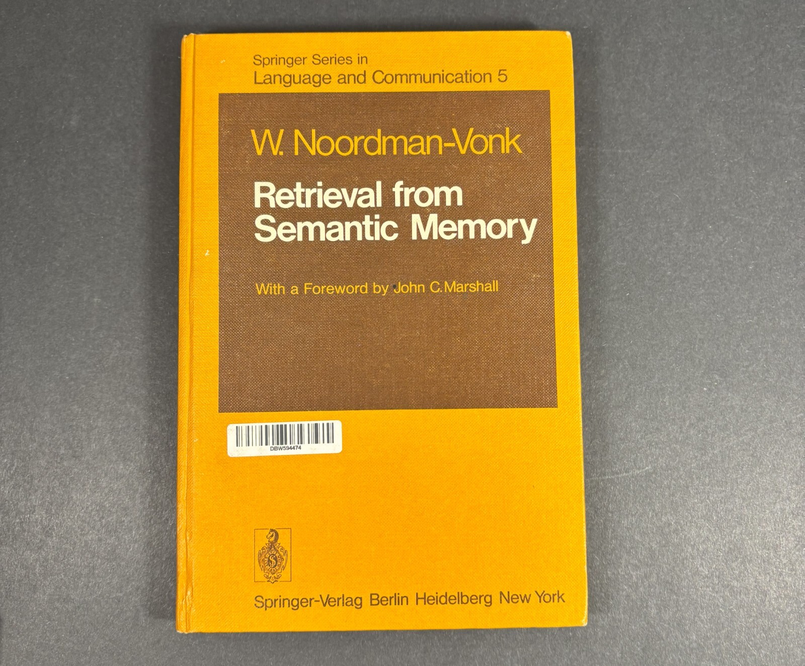 Retrieval from Semantic Memory (Springer Series in Language and Communication (5