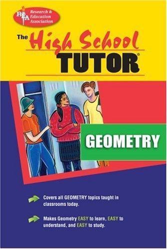 High School Geometry Tutor by The Editors of Rea