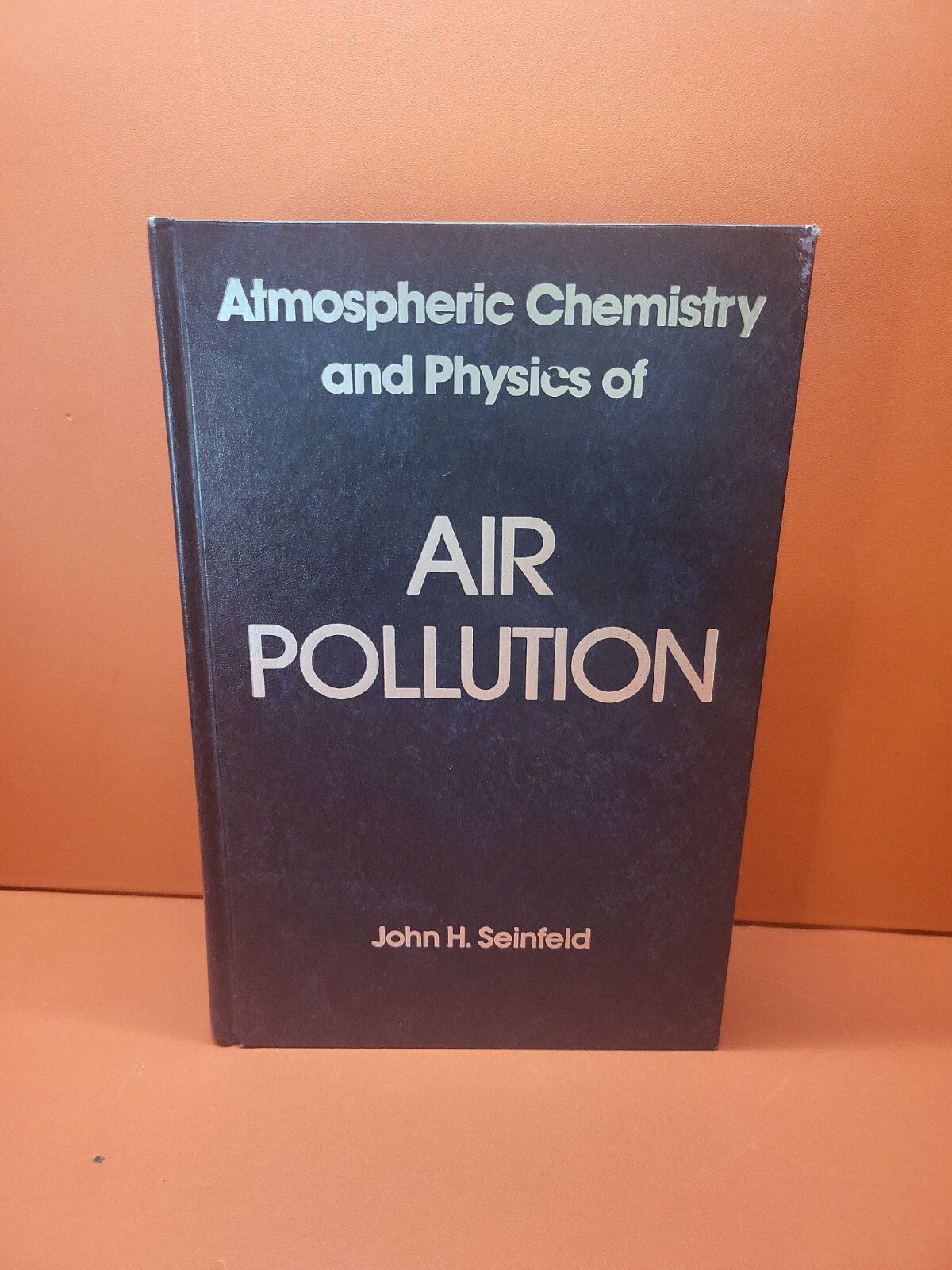 Atmospheric Chemistry and Physics of Air Pollution ~ Seinfeld (Hardcover, 1986)