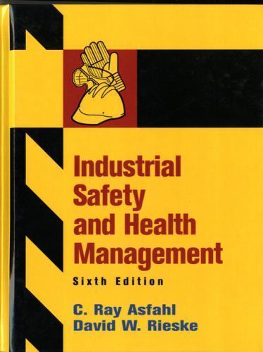 Industrial Safety and Health Management – hardcover, C Asfahl, 9780132368711