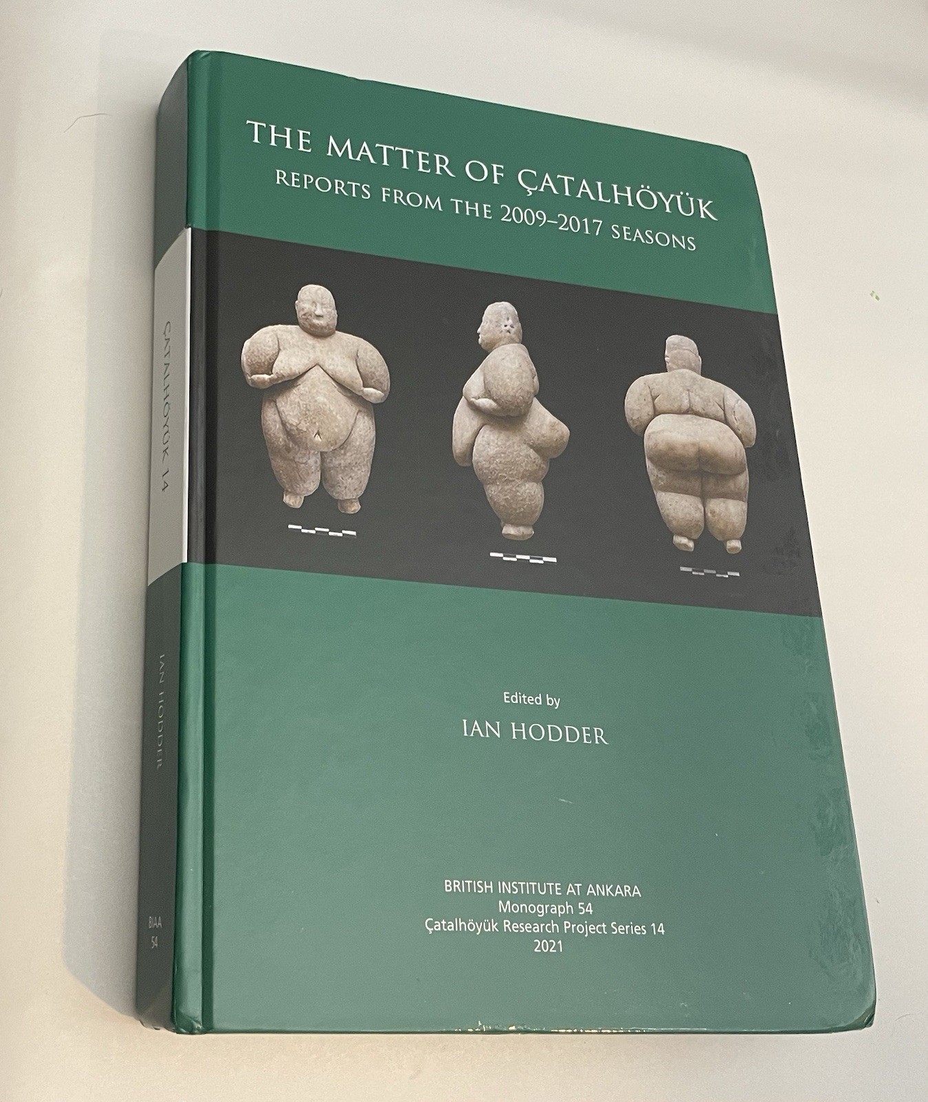 The Matter Of Çatalhöyük Reports from the 2009-2017 Seasons Ian Hodder Monograph
