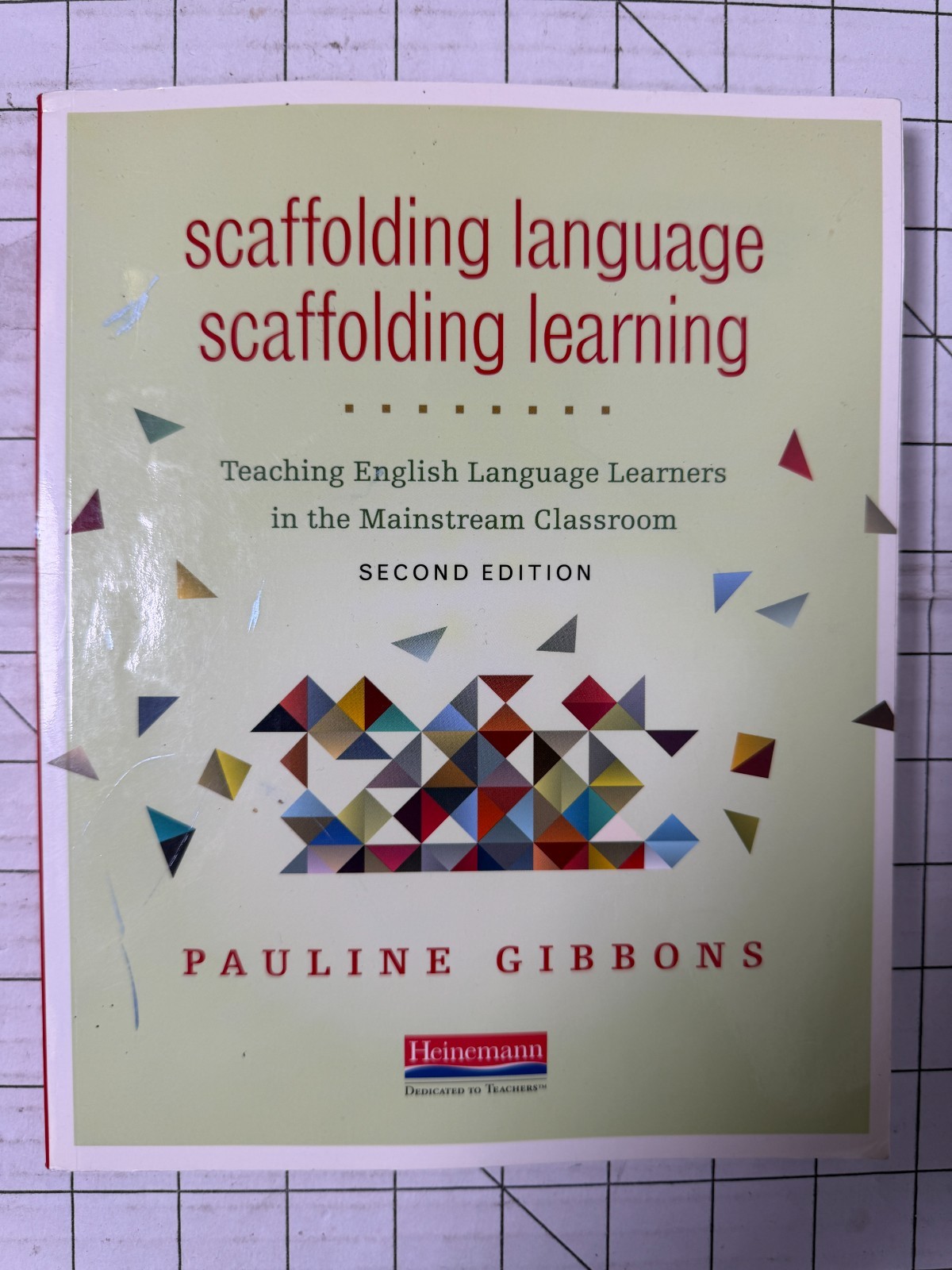 Scaffolding Language, Scaffolding Learning, 2nd Edition by Pauline Gibbons TPB