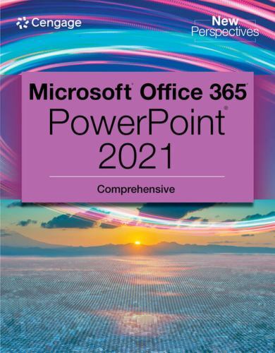 New Perspectives Collection, Microsoft 365 & PowerPoint 2021 Comprehensive (Min