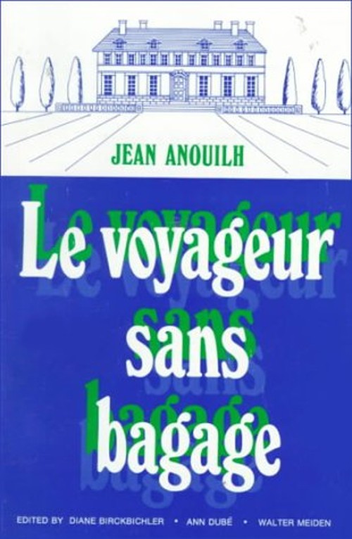 Le Voyageur sans Bagage : Suivi de le Bal des Voleurs Paperback J