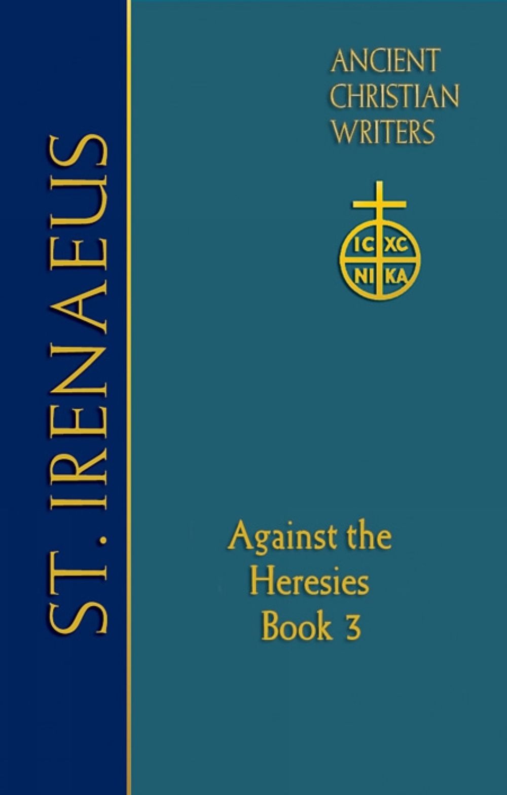 64. St. Irenaeus of Lyons: Against the Heresies (Book 3) by Dominic J. Unger (En