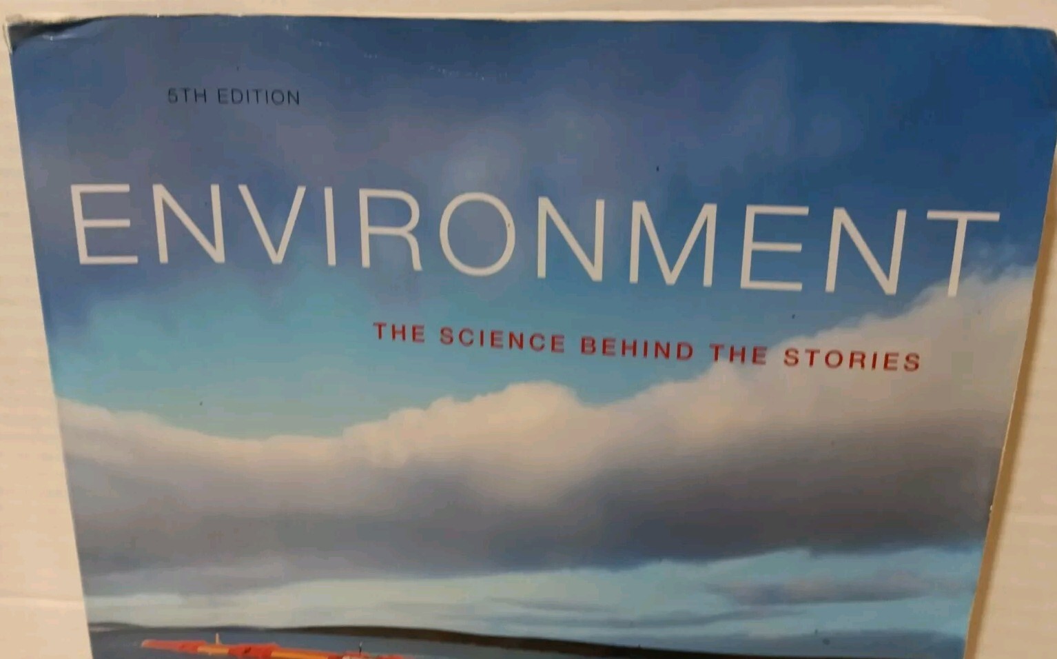 Environment : The Science Behind the Stories by Matthew Laposata *Wear On Covers