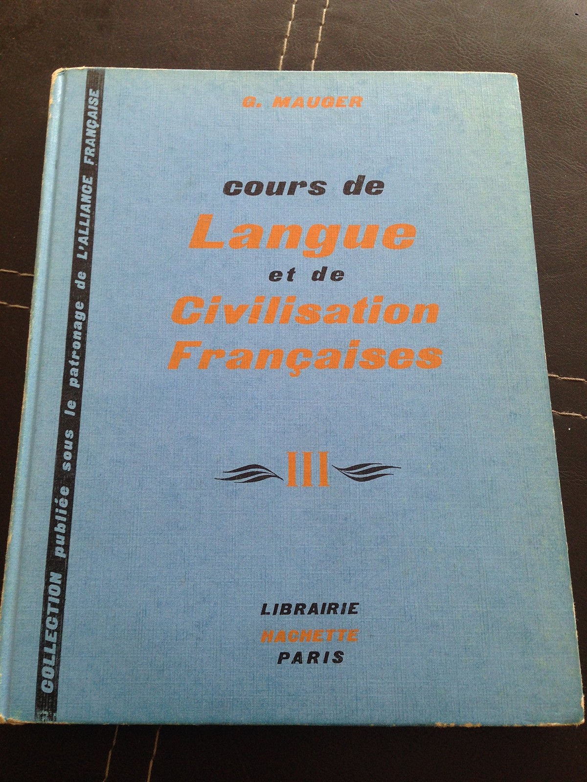 Cours de Langue et de Civilisation Françaises, vol. III