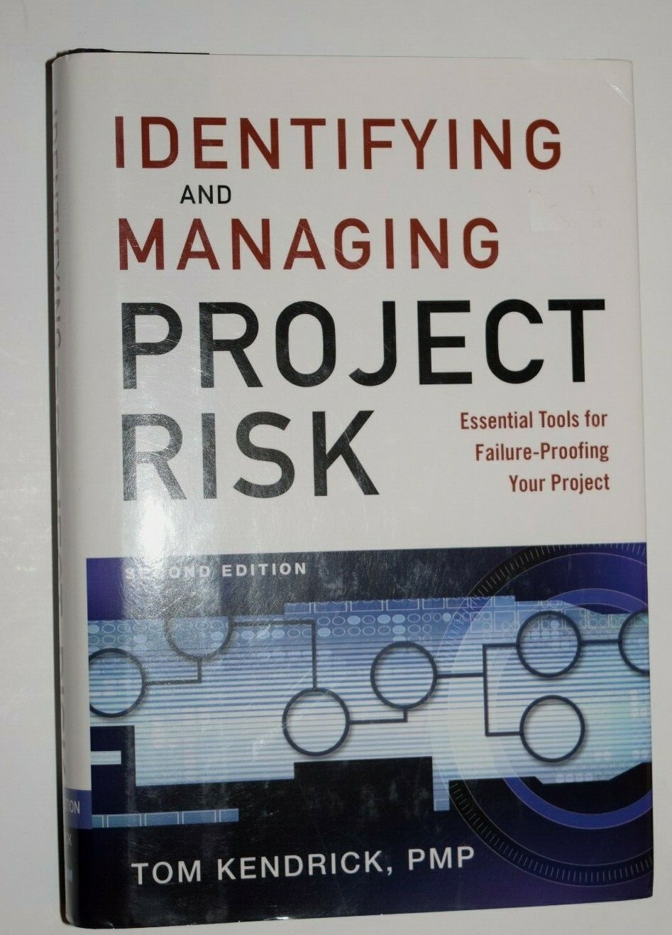 “IDENTIFYING AND MANAGING PROJECT RISK – Essential Tools…” 360 Pages, LN