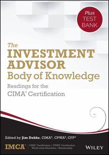 The Investment Advisor Body of Knowledge + Test Bank: Readings for the CIMA Cert