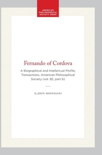 Fernando of Cordova: A Biographical and Intellectual Profile, Transactions,: New