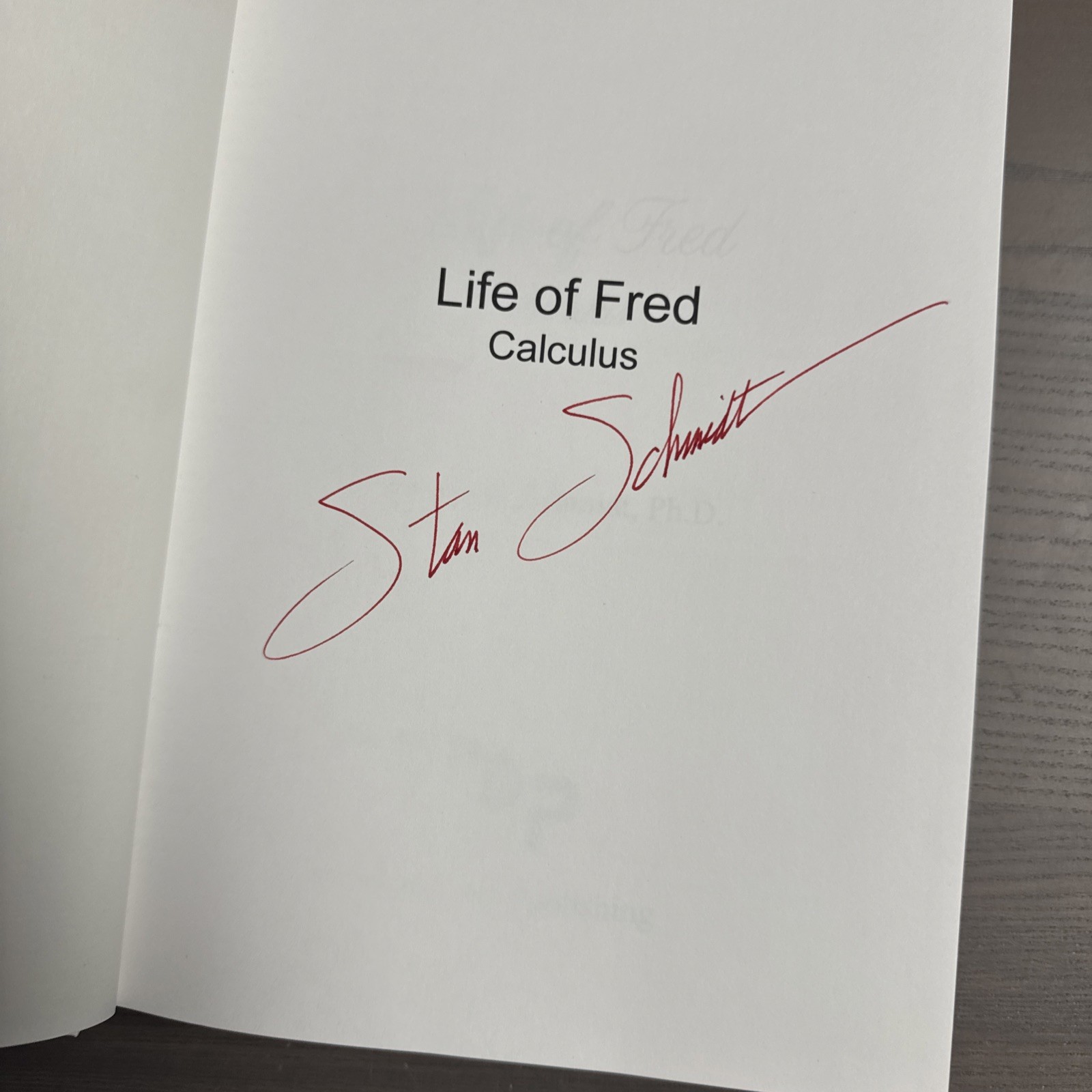 Life of Fred Calculus by Stanley Schmidt HC Signed!
