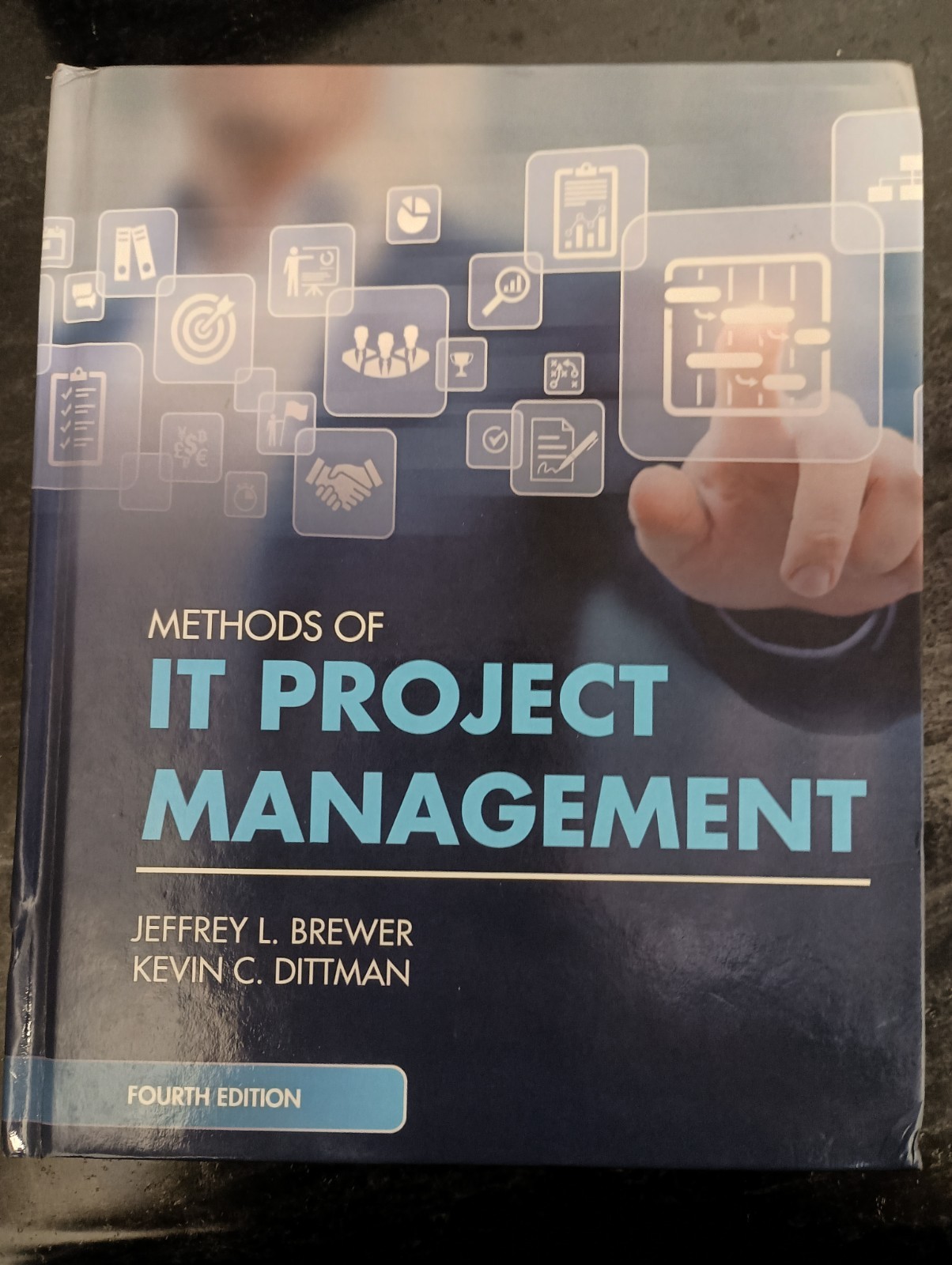 Methods of IT Project Management by Brewer and Dittman Fourth Edition