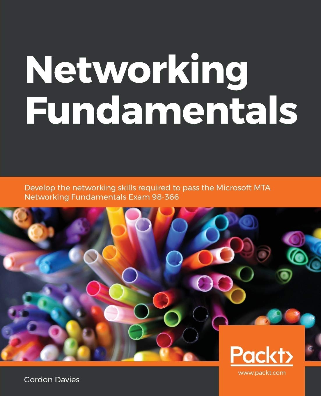Networking Fundamentals: Develop the networking skills required to pass the …