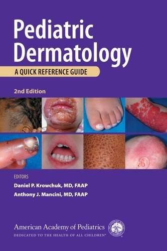 PEDIATRIC DERMATOLOGY: A QUICK REFERENCE GUIDE, 2ND By Krowchuk Md Daniel VG