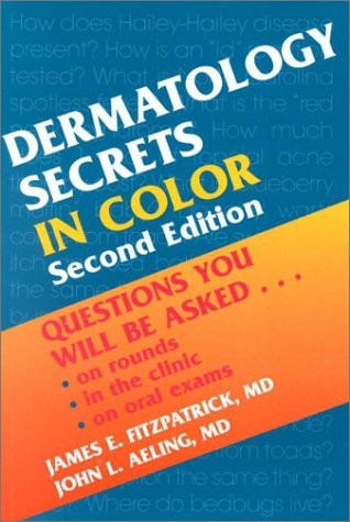 DERMATOLOGY SECRETS IN COLOR: QUESTIONS YOU WILL BE By James E. Fitzpatrick