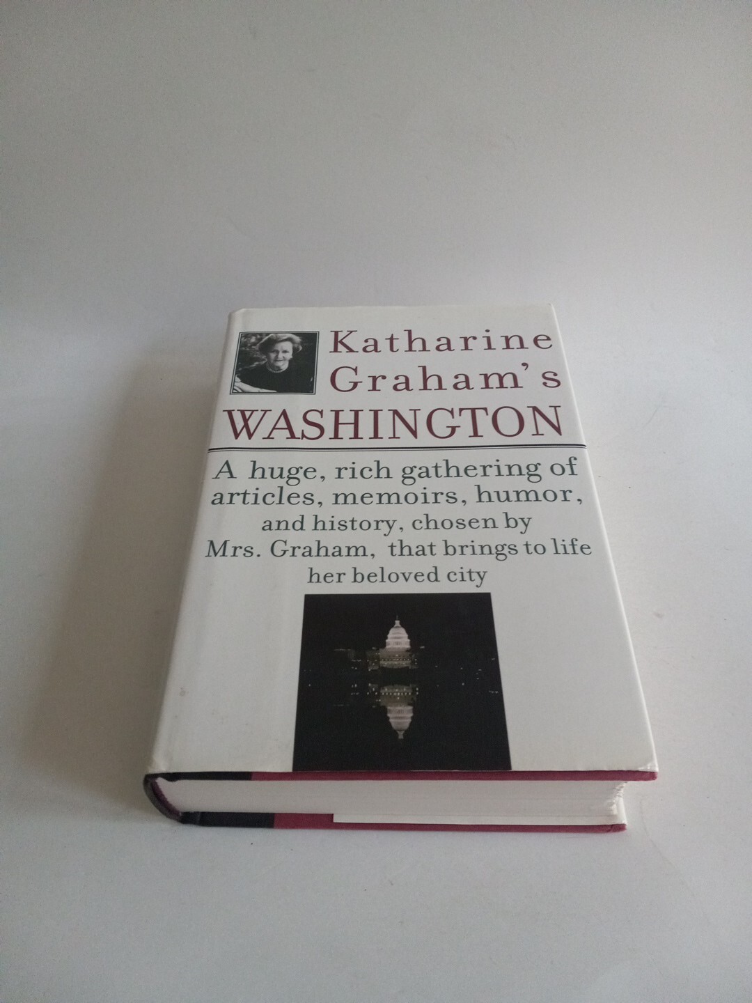 Katharine Graham’s Washington by Katharine Graham Hardcover First Edition 2002.