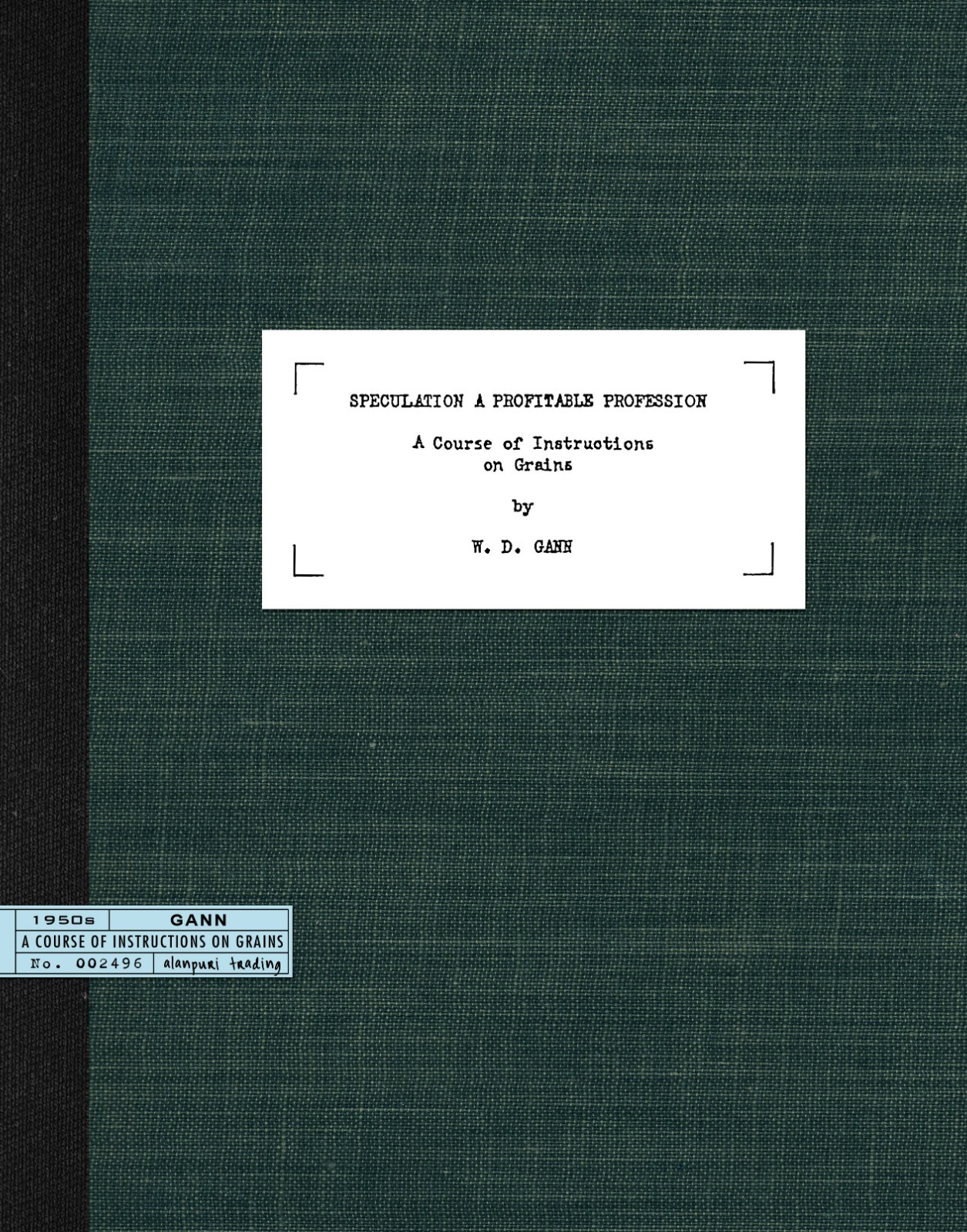 (1931 – 1956) A Course of Instruction on Grains by W.D. Gann – RARE Wall Street